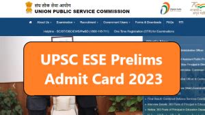 UPSC ESE Admit Card 2023 Out .
